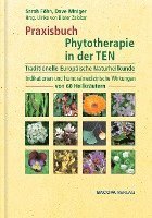 Sarah Föhn, Dave Winiger, Ulrike von Blarer-Zalokar - Praxisbuch Phytotherapie in der TEN, Inbunden
