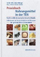 bokomslag Praxisbuch Nahrungsmittel in der TEN (Traditionelle Europäische Naturheilkunde)