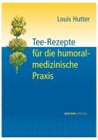 bokomslag Tee-Rezepte für die humoralmedizinische Praxis