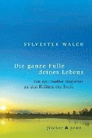 Die ganze Fülle deines Lebens