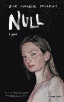 Gine Cornelia Pedersen - Null, Inbunden