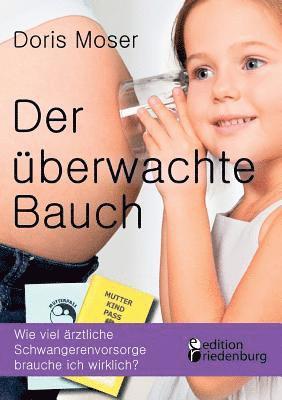 Doris Moser - überwachte Bauch, Häftad