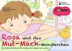 Sigrun Eder, Hannah-Marie Heine, Birgit Brandl Benetseder - Rosa und das Mut-Mach-Monsterchen, Häftad