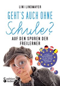 bokomslag Geht's auch ohne Schule? Auf den Spuren der Freilerner