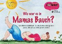 bokomslag Wie war es in Mamas Bauch?