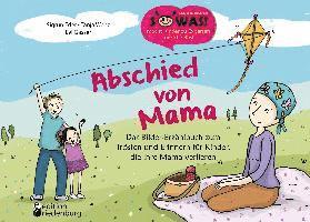 bokomslag Abschied von Mama - Das Bilder-Erzählbuch zum Trösten und Erinnern für Kinder, die ihre Mama verlieren