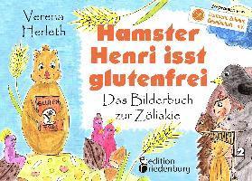 bokomslag Hamster Henri isst glutenfrei - Das Bilderbuch zur Zöliakie