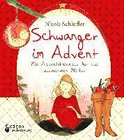 bokomslag Schwanger im Advent - Ein Adventskalender für alle werdenden Mütter
