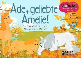 Ade, geliebte Amelie! Das Bilder-Erzählbuch vom Älterwerden und Sterben 1