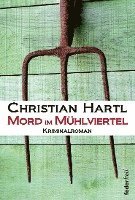 Christian Hartl - Mord im Mühlviertel, Häftad