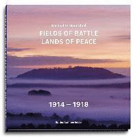 bokomslag Fields of Battle - Lands of Peace 1914 1918