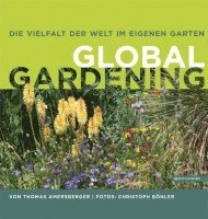 bokomslag Die Vielfalt der Welt im eigenen Garten