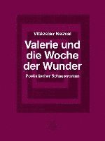 Vítezslav Nezval - Valerie und die Woche der Wunder, Inbunden