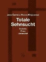 Jana Cerná, Honza Krejcarová - Totale Sehnsucht, Inbunden