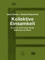 Honza Krejcarová, Jana Cerná - Kollektive Einsamkeit, Inbunden