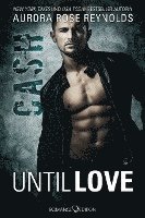 Until Love: Cash 1