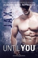 bokomslag Reynolds, A: Until You: Jax