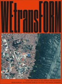 bokomslag Wetransform: Art and Design on the Limits to Growth