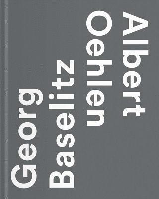 Georg Baselitz / Albert Oehlen 1