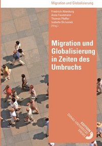 bokomslag Migration und Globalisierung in Zeiten des Umbruchs