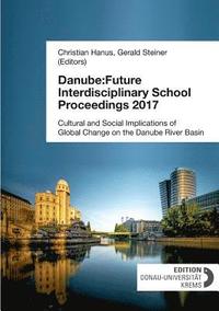 bokomslag Danube: Future Interdisciplinary School Proceedings 2017