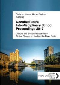 bokomslag Danube:Future Interdisciplinary School Proceedings 2017