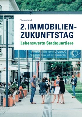 bokomslag 2. Immobilien-Zukunftstag: Lebenswerte Stadtquartiere