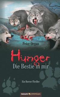 bokomslag Hunger - Die Bestie in mir: Ein Horror-Thriller