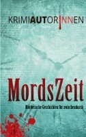 Karina Pfolz, Eva Holzmair, Silvia Hlavin, Katharina Durrani, Gerhard Appelshäuser, Wolfgang Fenz, Beate Ferchländer, Gabriele Grausgruber, Leopold Fröhlich, Petra K. Gungl - MordsZeit 3, Häftad