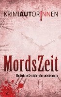 Karina Pfolz, Gudrun Lerchbaum, Guntram Zoppel, Monika Krautgartner, Petra K. Gungl, Gudrun Wieser, Raoul Biltgen, Klaudia Blasl, Wolfgang Fenz - MordsZeit 2, Häftad