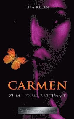 Carmen - Zum Leben bestimmt