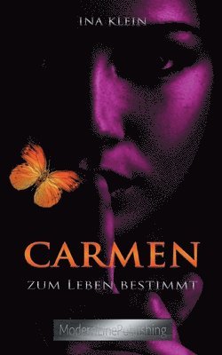 Carmen - Zum Leben bestimmt 1