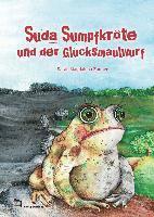 bokomslag Suda Sumpfkröte und der Glücksmaulwurf