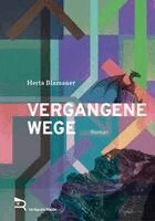 Herta Blamauer - VERGANGENE WEGE, Inbunden