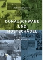 Johanna Wagmeier - DONAUSCHWABE UND MOSTSCHÄDEL, Inbunden