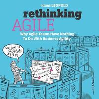 bokomslag Rethinking Agile: Why Agile Teams Have Nothing To Do With Business Agility