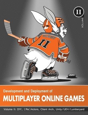 bokomslag Development and Deployment of Multiplayer Online Games, Vol. II