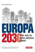 David Engels, Vera Lengsfeld, Laila Mirzo, Andreas Unterberger, Fabio Witzeling, Werner Reichel, Werner Reichel - Europa 2030, Häftad