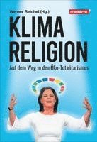Engels David, Christian Hafenecker, Andreas Tögel, Witzeling Daniel, Michael Brückner, Ronald F. Schwarzer, Christian Machek, Wolfram Schrems, Stefan Beig, Werner Reichel - Klimareligion, Häftad