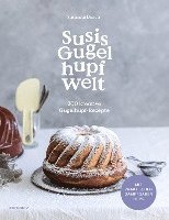 bokomslag Susis Gugelhupfwelt. 200 kreative Gugelhupf-Rezepte