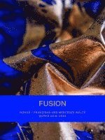 bokomslag FUSION. NONOS - Franziska und Mercedes Welte - Works 2016-2024