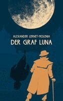 Alexander Lernet-Holenia, Wynfrid Kriegleder - Der Graf Luna, Inbunden