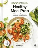 bokomslag Downshiftology Healthy Meal Prep