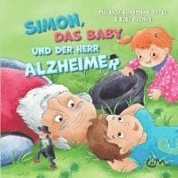 Simon, das Baby und der Herr Alzheimer
