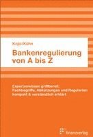 Slobodan Kojic, Kühn Oliver - Bankenregulierung von A bis Z, Häftad