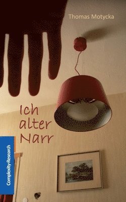 bokomslag Ich alter Narr