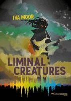 Iva Moor - Liminal Creatures, Häftad