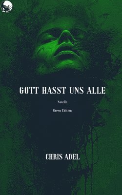 bokomslag Gott hasst uns alle (Green Edition)