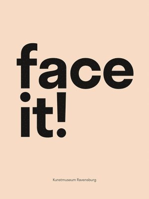 bokomslag Face It!: In Monologue with the Other