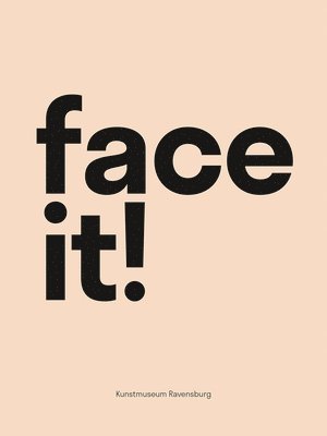 Face It! 1